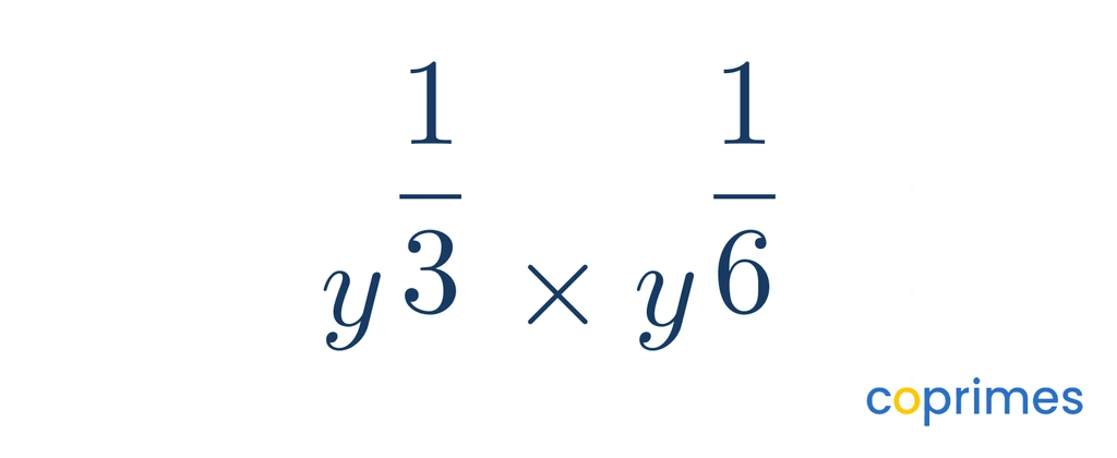 An algebraic expression showing y to the power of one third multiplied by y to the power of one sixth.